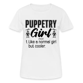 Puppetry Girl Like A Normal Puppets Puppeteer - Frauen T-Shirt atmungsaktiv - Weiß - Vorne - AI Model Female 172 dark (172cm)