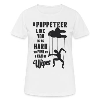 A Puppeteer Like You Is As Hard Puppets Puppeteer - Frauen T-Shirt atmungsaktiv - Weiß - Vorne - AI Model Female 172 dark (172cm)