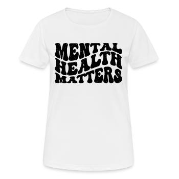 Mental Health Awareness Mental Health Advocate - Frauen T-Shirt atmungsaktiv - Weiß - Vorne - AI Model Female 172 dark (172cm)