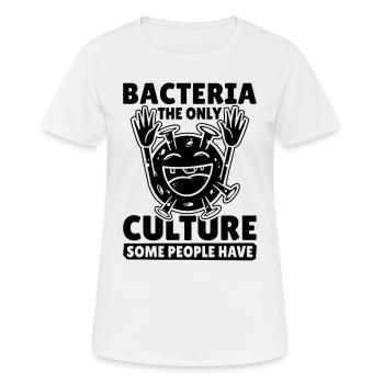 Bacteria The Only Culture Science Microbiologists - Women's Breathable T-Shirt - white - Front - AI Model Female 172 dark (172cm)
