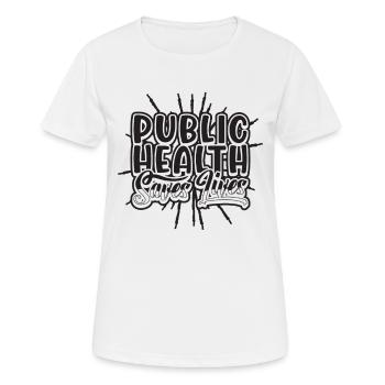 La santé publique sauve des vies Infirmières Travailleurs de la santé - T-shirt respirant Femme - blanc - Devant - AI Model Female 172 dark (172cm)