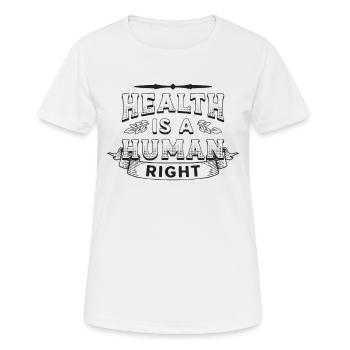 La santé est un scientifique des droits de l’homme Travailleur de la santé - T-shirt respirant Femme - blanc - Devant - AI Model Female 172 dark (172cm)