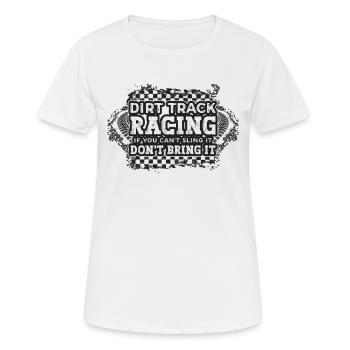 Dirt Track Racing If You Motocross Off-Road Racer - Women's Breathable T-Shirt - white - Front - AI Model Female 172 dark (172cm)