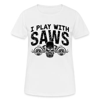 Je joue avec les scies menuisiers menuisiers menuisiers - T-shirt respirant Femme - blanc - Devant - AI Model Female 172 dark (172cm)