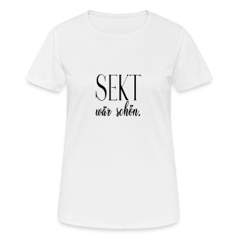 Sparkling Wine Would Be Nice Girls Party Champus Statement - Women's Breathable T-Shirt - white - Front - AI Model Female 172 dark (172cm)