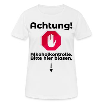 Alkoholkontrolle Witziger Alkohol Saufen Spruch - Frauen T-Shirt atmungsaktiv - Weiß - Vorne - AI Model Female 172 dark (172cm)