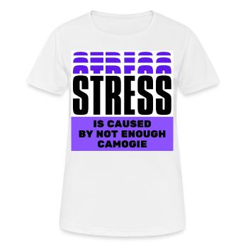 Stress is caused by not enough camogie - Women's Breathable T-Shirt - white - Front - AI Model Female 172 dark (172cm)