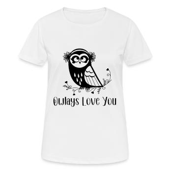 Eulenliebhaber - Owlays Love You Owl Owner - Frauen T-Shirt atmungsaktiv - Weiß - Vorne - AI Model Female 172 dark (172cm)