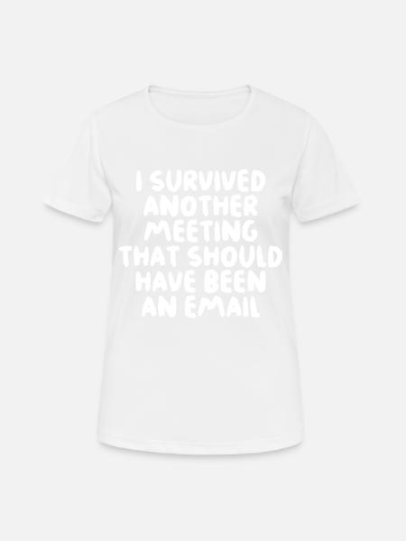 Meeting Job Büro Kollege Geschenk E-Mail Arbeit - Dame T-shirt svedtransporterende - hvid