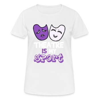 Theatre is my Sport Oper Theater Musical Bühne - Frauen T-Shirt atmungsaktiv - Weiß - Vorne - AI Model Female 172 dark (172cm)