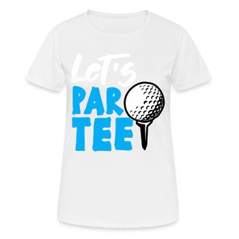 LETS PAR TEE Golfer Golf Golfschwung Party Humor - Frauen T-Shirt atmungsaktiv - Weiß - Vorne - AI Model Female 172 dark (172cm)