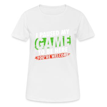 I paused my game to be here Gamer Humor - Frauen T-Shirt atmungsaktiv - Weiß - Vorne - AI Model Female 172 dark (172cm)