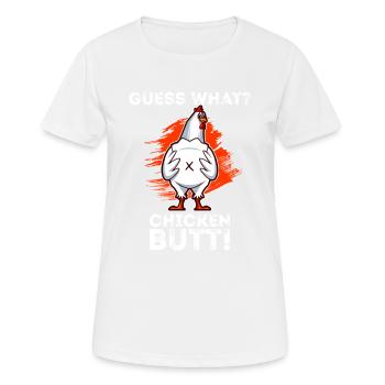 Guess What Chicken Butt - Frauen T-Shirt atmungsaktiv - Weiß - Vorne - AI Model Female 172 dark (172cm)