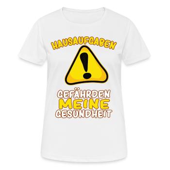 Hausaufgaben Gefährden Meine Gesundheit Schüler - Frauen T-Shirt atmungsaktiv - Weiß - Vorne - AI Model Female 172 dark (172cm)