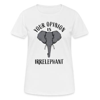Your Opinion Is Irrelephant - Women's Breathable T-Shirt - white - Front - AI Model Female 172 dark (172cm)