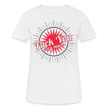 Fuck You Very Much Geschenk - Frauen T-Shirt atmungsaktiv - Weiß - Vorne - AI Model Female 172 dark (172cm)