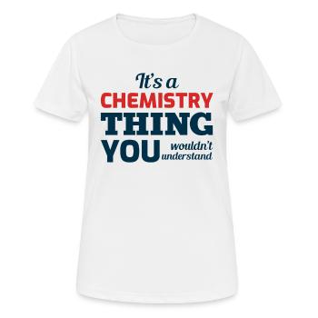 Chemistry Lovers Funny Sayings Jokes Humor Student - Women's Breathable T-Shirt - white - Front - AI Model Female 172 dark (172cm)