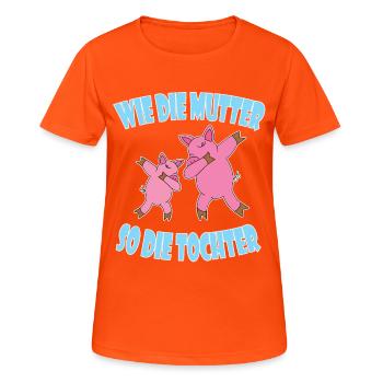 WIE DIE MUTTER SO DIE TOCHTER Mama mammy Mutti neu - Frauen T-Shirt atmungsaktiv - Neonorange - Vorne - AI Model Female 172 dark (172cm)