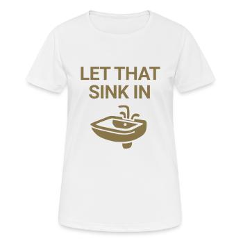 Laissez-le s’enfoncer - T-shirt respirant Femme - blanc - Devant - AI Model Female 172 dark (172cm)