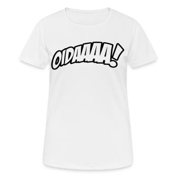 OIDAAAA! Funny saying in dialect - Women's Breathable T-Shirt - white - Front - AI Model Female 172 dark (172cm)