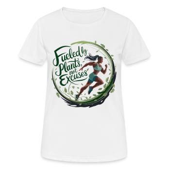 Angetrieben von Pflanzen, nicht von Ausreden - Frauen T-Shirt atmungsaktiv - Weiß - Vorne - AI Model Female 172 dark (172cm)