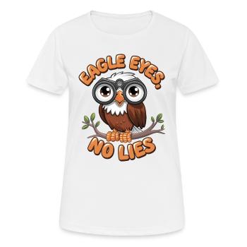 Adleraugen, keine Lügen - Frauen T-Shirt atmungsaktiv - Weiß - Vorne - AI Model Female 172 dark (172cm)