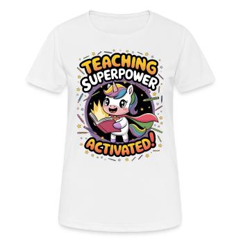 Teaching Superpower Activated! - Women's Breathable T-Shirt - white - Front - AI Model Female 172 dark (172cm)
