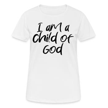 I Am a Child of God Christian Salvation Quote God - Women's Breathable T-Shirt - white - Front - AI Model Female 172 dark (172cm)