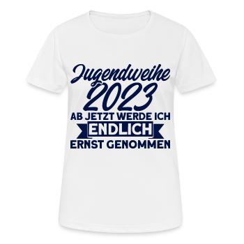 Jugendweihe 2023 Ab Jetzt Werde Ich Endlich Ernst - Frauen T-Shirt atmungsaktiv - Weiß - Vorne - AI Model Female 172 dark (172cm)