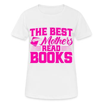 The best mothers read books Read the book Gift - Women's Breathable T-Shirt - white - Front - AI Model Female 172 dark (172cm)