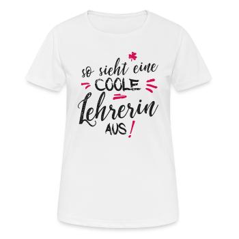 So sieht eine richtig coole Lehrerin aus - Frauen T-Shirt atmungsaktiv - Weiß - Vorne - AI Model Female 172 dark (172cm)