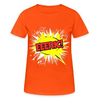 Eric Name Funny Speech Bubble Eeeric! - Women's Breathable T-Shirt - neon orange - Front - AI Model Female 172 dark (172cm)