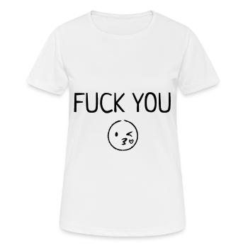 fuck you - Frauen T-Shirt atmungsaktiv - Weiß - Vorne - AI Model Female 172 dark (172cm)