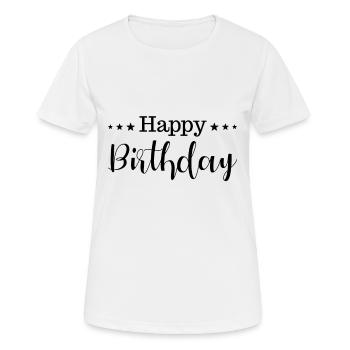 Happy Birthday - Frauen T-Shirt atmungsaktiv - Weiß - Vorne - AI Model Female 172 dark (172cm)