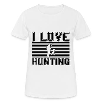 I love hunting - Frauen T-Shirt atmungsaktiv - Weiß - Vorne - AI Model Female 172 dark (172cm)