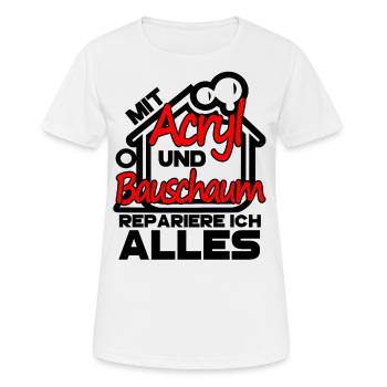 Handwerker Acryl Bauschaum Haus Renovieren Silikon - Frauen T-Shirt atmungsaktiv - Weiß - Vorne - AI Model Female 172 dark (172cm)