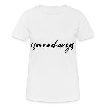 Je ne vois aucun changement - T-shirt respirant Femme - blanc - Devant - AI Model Female 172 dark (172cm)