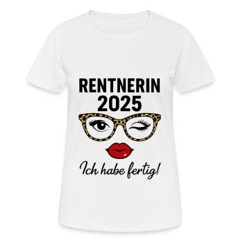 Rentnerin 2025 – Ich habe fertig! - Frauen T-Shirt atmungsaktiv - Weiß - Vorne - AI Model Female 172 dark (172cm)