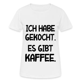 Lustiger Kaffee Spruch Tasse Espresso Fun Geschenk - Frauen T-Shirt atmungsaktiv - Weiß - Vorne - AI Model Female 172 dark (172cm)