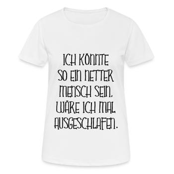Nicht Ausgeschlafen Sein Müde Nett Design Geschenk - Frauen T-Shirt atmungsaktiv - Weiß - Vorne - AI Model Female 172 dark (172cm)