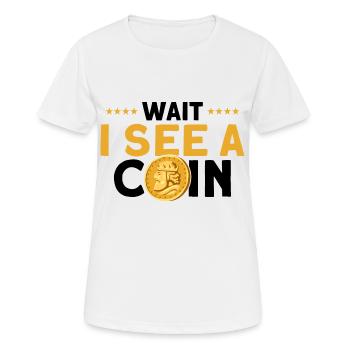 Coin collecting Waiting I see a coin gift - Women's Breathable T-Shirt - white - Front - AI Model Female 172 dark (172cm)