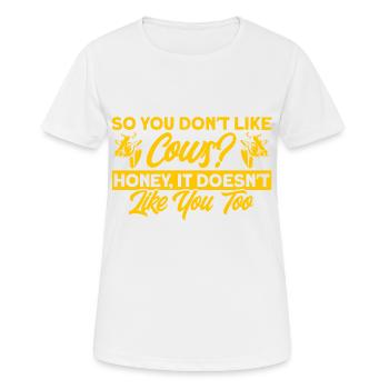 Du magst also keine Kühe, Schatz? Kuh Geschenk - Frauen T-Shirt atmungsaktiv - Weiß - Vorne - AI Model Female 172 dark (172cm)