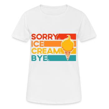 Désolé Ice Cream Bye Bye Ice Cream Gift - T-shirt respirant Femme - blanc - Devant - AI Model Female 172 dark (172cm)