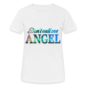 Ne m’appelez pas un ange - T-shirt respirant Femme - blanc - Devant - AI Model Female 172 dark (172cm)