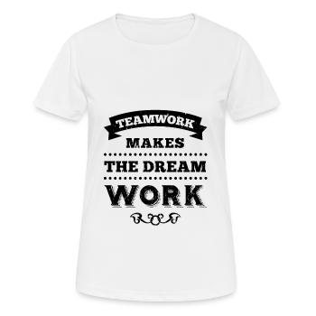 LE TRAVAIL D'ÉQUIPE EST À L'ORIGINE D'UN TRAVAIL DE RÊVES - T-shirt respirant Femme - blanc - Devant - AI Model Female 172 dark (172cm)