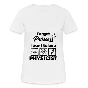 Physicist instead of princess - Women's Breathable T-Shirt - white - Front - AI Model Female 172 dark (172cm)