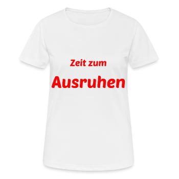 Ausruhen Entspannung Entspannen Ruhe Wochenende - Frauen T-Shirt atmungsaktiv - Weiß - Vorne - AI Model Female 172 dark (172cm)
