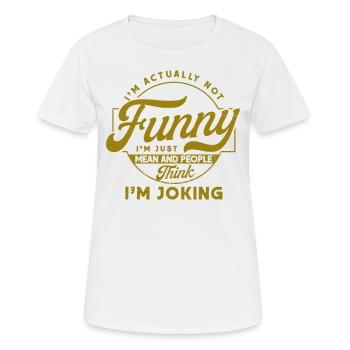 Irony Sarcasm Sarcastic gift - Women's Breathable T-Shirt - white - Front - AI Model Female 172 dark (172cm)