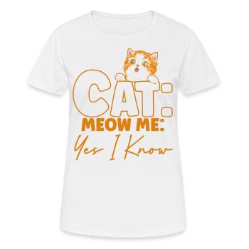 Katzen Sprüche Katze Katzen Liebhaber Geschenk - Frauen T-Shirt atmungsaktiv - Weiß - Vorne - AI Model Female 172 dark (172cm)