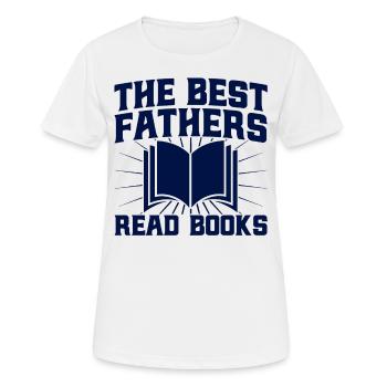 The Best Fathers Read Books Read Book Gift - Women's Breathable T-Shirt - white - Front - AI Model Female 172 dark (172cm)